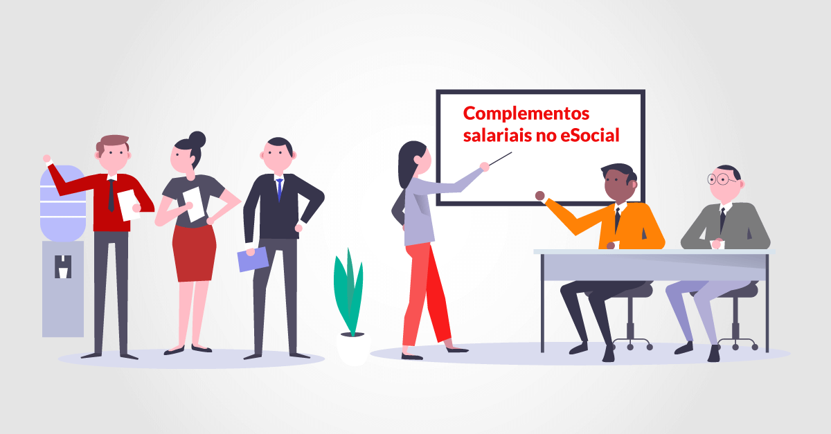 Complementos Salariais no eSocial: entenda como funciona