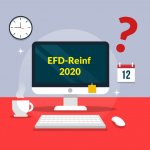 EFD-Reinf 2020: Conheça 9 dúvidas frequentes e saiba como evitar erros