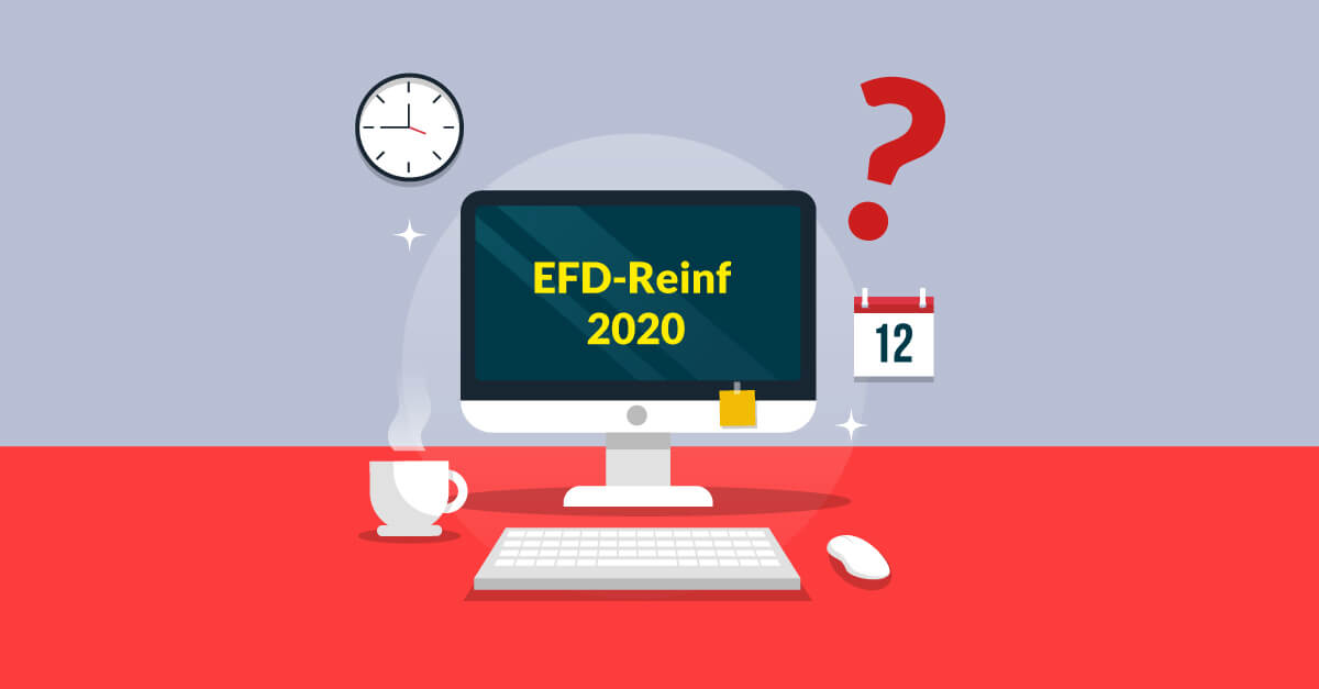 EFD-Reinf 2020: Conheça 9 dúvidas frequentes e saiba como evitar erros