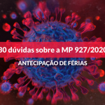 MP 927: 30 dúvidas frequentes sobre antecipação de férias